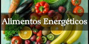 alimentos energeticos