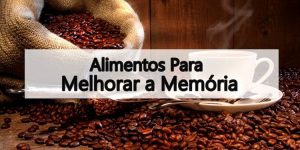 alimentos para melhorar a memória e concentração